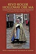 Revd Roger Holloway OBE Ma: A Collection of Favourite Sermons Preached in the Chapel of Gray's Inn 1997 - 2010