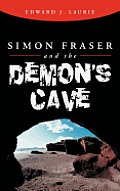 Simon Fraser and the Demon's Cave