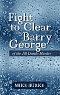 Fight to Clear Barry George: Of the Jill Dando Murder