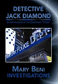 Detective Jack Diamond Investigations: A Continuation of the Conspiracy Theory