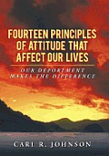Fourteen Principles of Attitude That Affect Our Lives: Our Deportment Makes the Difference