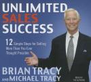Unlimited Sales Success 12 Simple Steps for Selling More than You Ever Thought Possible