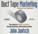 Duct Tape Marketing Revised and Updated: The World's Most Practical Small Business Marketing Guide