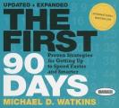First 90 Days Proven Strategies for Getting Up to Speed Faster & Smarter