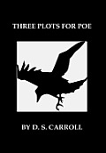 Three Plots for Poe