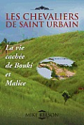 Les Chevaliers de Saint Urbain: La Vie Cachee de Bouki Et Malice