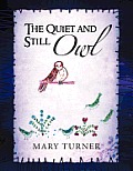 The Quiet and Still Owl
