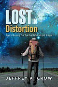 Lost in Distortion: Keys to Keeping Your Spiritual Life Pure and Simple