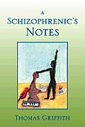A Schizophrenic's Notes