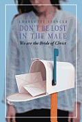 Don't Be Lost in the Male: We Are the Bride of Christ