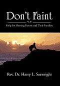 Don't Faint: Help for Hurting Pastors and Their Families