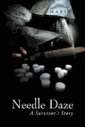 Needle Daze: A Survivor's Story