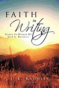 Faith in Writing: Essays in Honor of Jack L. Knowles
