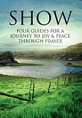 Show: Four Guides for a Journey to Joy & Peace Through Prayer