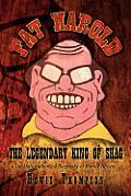 Fat Harold: The Legendary King of Shag