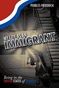 My Life as an Immigrant: Being in the United States of America