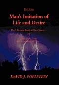 Man's Imitation Of Life And Desire: The Ultimate Book of True Poetry