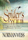 Spider's Web: Memoirs of Norman Spider Weiss
