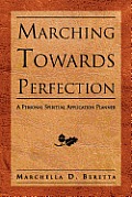 Marching Towards Perfection: A Personal Inspirational Planner
