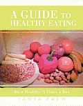 A Guide to Healthy Eating: Do It Healthy: 3 Times a Day