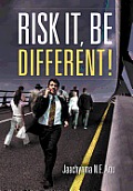 Risk It, Be Different!