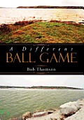 A Different Ball Game