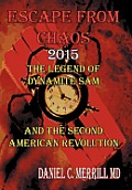Escape from Chaos: The Legion of Dynamite Sam and the Second American Revolution