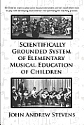 Scientifically Grounded System of Elementary Musical Education of Children