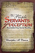 We the People, Servants of Deception: Reconsidering Social Reality