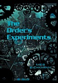 The Order's Experiments