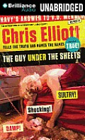 The Guy Under the Sheets: Chris Elliott Tells the Truth and Names the Names
