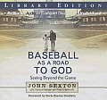 Baseball as a Road to God: Seeing Beyond the Game