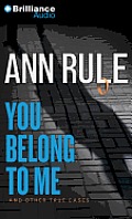 You Belong to Me: And Other True Cases