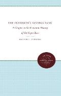 The Freedmen's Savings Bank: A Chapter in the Economic History of the Negro Race