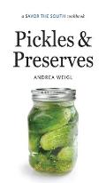 Pickles and Preserves: A Savor the South Cookbook