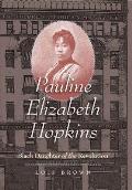 Pauline Elizabeth Hopkins: Black Daughter of the Revolution
