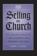 Selling the Church: The English Parish in Law, Commerce, and Religion, 1350-1550