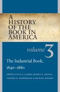 A History of the Book in America: Volume 3: The Industrial Book, 1840-1880