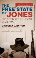Free State of Jones Movie Edition Mississippis Longest Civil War