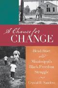 Chance For Change Head Start & Mississippis Black Freedom Struggle