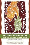 Cherokee Stories Of The Turtle Island Liars Club Dakasi Elohi Anigagoga Junilawisdii Turtle Earth The Liars Meeting Place
