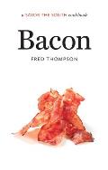 Bacon: A Savor the South Cookbook