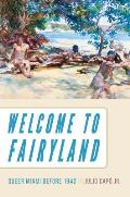 Welcome To Fairyland Queer Miami Before 1940
