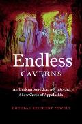 Endless Caverns An Underground Journey Into the Show Caves of Appalachia