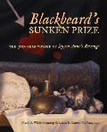 Blackbeards Sunken Prize the 300 Year Voyage of Queen Annes Revenge