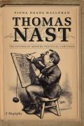 Thomas Nast: The Father of Modern Political Cartoons