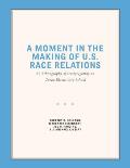 A Moment in the Making of U.S. Race Relations: An Ethnography of Desegregating an Urban Elementary School