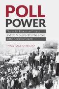 Poll Power: The Voter Education Project and the Movement for the Ballot in the American South