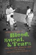 Blood Sweat & Tears Jake Gaither Florida A&m & the History of Black College Football