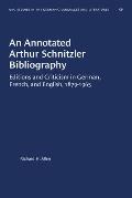 An Annotated Arthur Schnitzler Bibliography: Editions and Criticism in German, French, and English, 1879-1965
